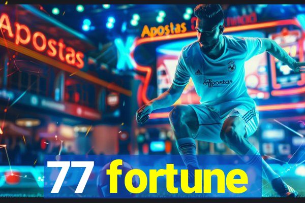 77 fortune